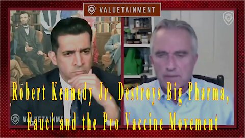 Robert Kennedy Jr. Destroys Big Pharma, Fauci and the Pro Vaccine Movement [mirrored]