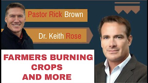 Is There a Food Shortage in America’s Future? Dr. Keith Rose and Pastor Rick Brown