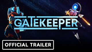 Gatekeeper - Official Gameplay Trailer | The MIX x Kinda Funny Spring Showcase 2024
