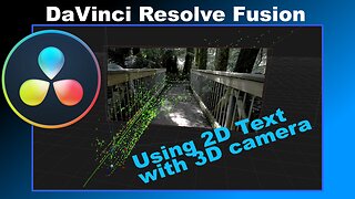 Using 2D Text with a 3D Camera in DaVinci Resolve Fusion (Beginner)