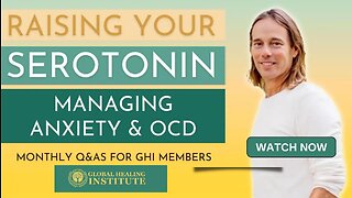 Raising Your Serotonin Levels (Managing Anxiety & OCD) | Q&As with Dr. Group