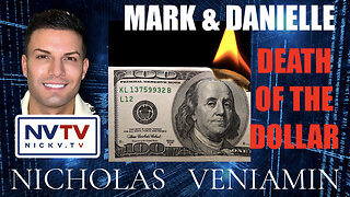 Mark & Danielle Discuss Death Of The Dollar with Nicholas Veniamin