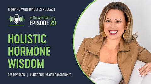 Confidently Navigate Diabetes and Hormones with Dee Davidson | EP029