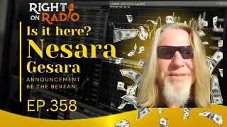 EP 358 Nesara Gesara Announcement Be the Berean