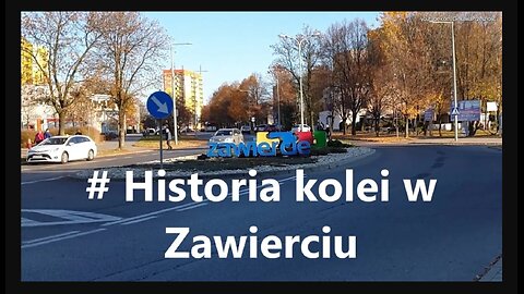 Historia kolei w mieście Zawiercie. Ciekawa Przeszłość kolejnictwa