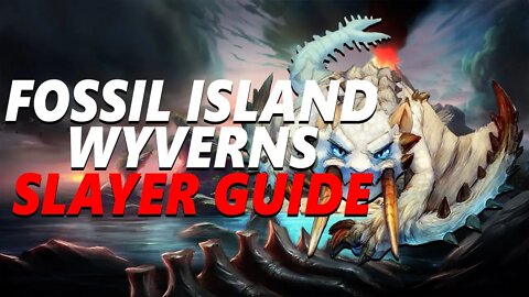 OSRS Fossil Island Wyverns Slayer Guide 2020 Fast and Efficient Melee/Magic/Range