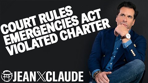EMERGENCIES ACT VIOLATED CHARTER! FEDERAL COURT RULES