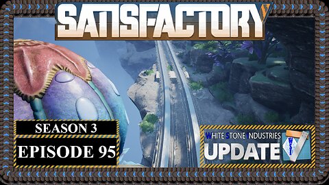 Modded | Satisfactory U7 | S3 Episode 95