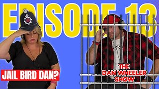 🚨🔥 Dan's Prison Story: You Won't Believe What Happened! 😱 The Dan Wheeler Show FT Kaz Ep 13