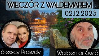 Wieczór z Waldemarem Świciem 02.12.2023