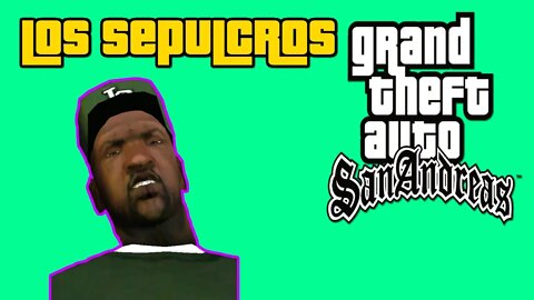 Grand Theft Auto San Andreas - Los Sepulcros [All Cutscenes, No Commentary]