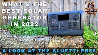 What's The Best Solar Generator In 2022 | A Look At The Bluetti EB55 700w/537wh