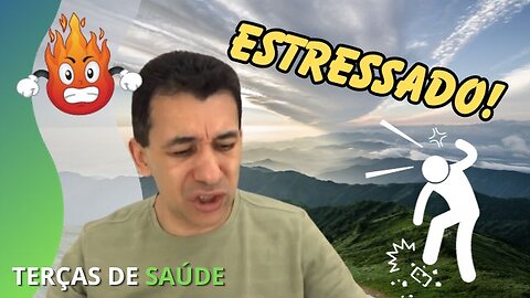 ESTRESSE - QUAL É A MELHOR MANEIRA PARA RESOLVER ISSO?