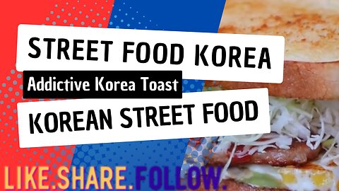 Street Food Korea - Addictive Korea Toast - Korean Street Food