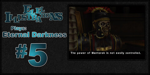 El El Plays Eternal Darkness Episode 5: Very Deep, Very a-MAZE-ing Level