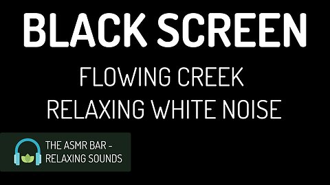 Sounds for Sleeping | Flowing Creek White Noise | Black Screen | Relax & Sleep