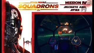 Star Wars Squadrons: Mission 4 [Empire] - Secrets and Spies (with commentary) PS4