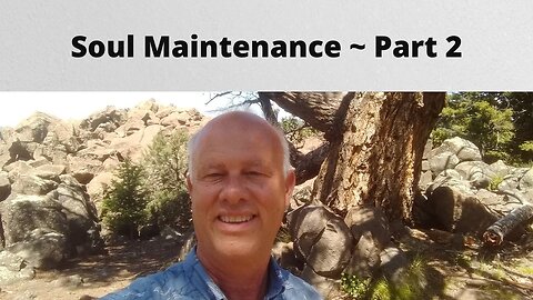 Soul Maintenance ~ Part 2
