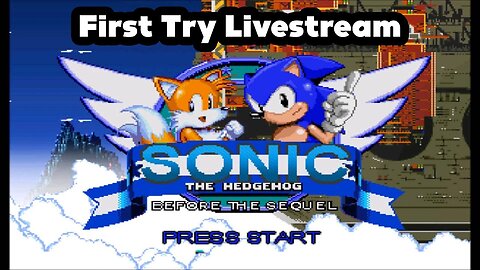 Sonic Before The Sequel - First Try Livestream!~