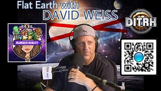 [Hijacked Reality] Flat Earth with David Weiss [Jan 28, 2021]