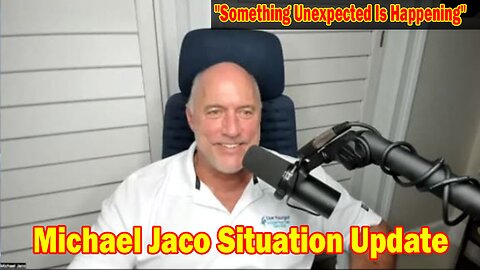 Michael Jaco Situation Update 08-29-23: "Something Unexpected Is Happening"