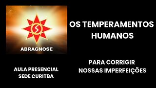 TEMPERAMENTOS HUMANOS - Para Corrigir Nossas Imperfeições