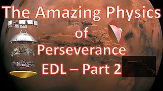 The Amazing Physics of Perseverance, Part 2 EDL