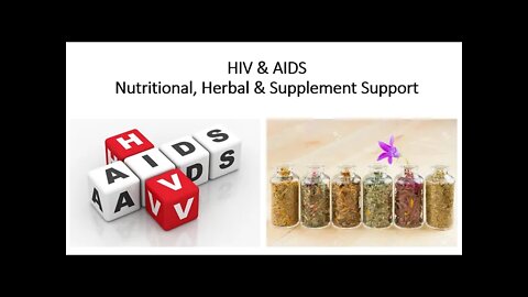 HIV & AIDS - Herbal & Nutrition Supplement Support