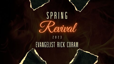 What Will Happen When Jesus Comes Back - Evangelist Rick Coram