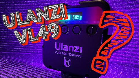 The best budget video light? - Ulanzi VL49 RGB LED Video Light