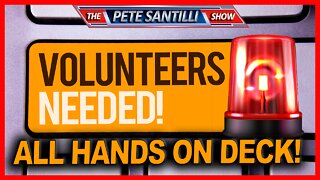 ALL HANDS ON DECK! - Volunteers Needed in the Next 48 Hours