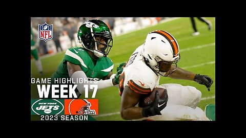 New York Jets vs. Cleveland Browns | 2023 Week 17 Game Highlights