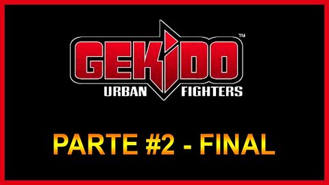 [PS1] - Gekido: Urban Fighters - [Parte 2 - Final] - 1440p