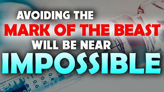 Avoiding the Mark of the Beast will be near Impossible 02/21/2023