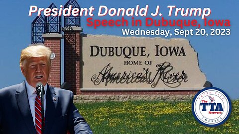 Truth Talk America Special Presentation: President Donald J. Trump Delivers Speech in Dubuque, Iowa