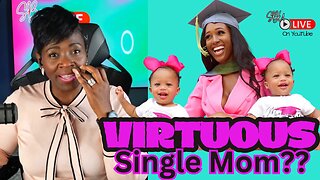 Can A Single Mom Become A Virtuous Woman? | Dear Future Wifey Inspired This Conversation