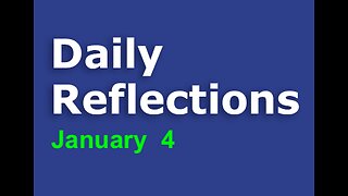 Daily Reflections – January 4 – Alcoholics Anonymous - Read Along