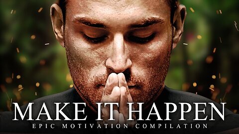 I WILL MAKE IT HAPPEN - Best Motivational Speech