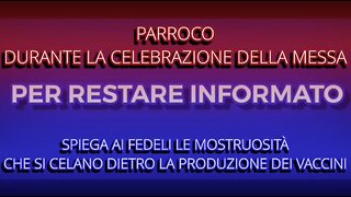 Parroco durante la Celebrazione dell Messa Spiega le Mostruosità dietro la Produzione dei Vaccini