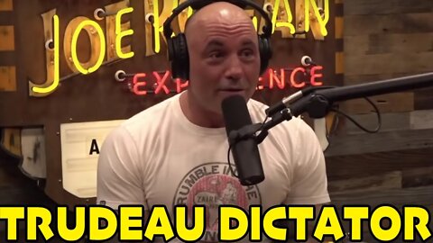 Joe Rogan Calls Justin Trudeau A Dictator