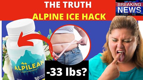 ALPINE ICE HACK – [[NEW - WEIGHT LOSS]] - Alpine Ice Hack Reviews - ALPINE ICE HACK COSTUMER REVIEW