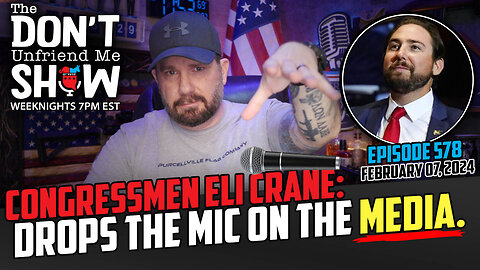 Eli Crane (Congressmen & Navy SEAL) Goes Scorched Earth On The Media