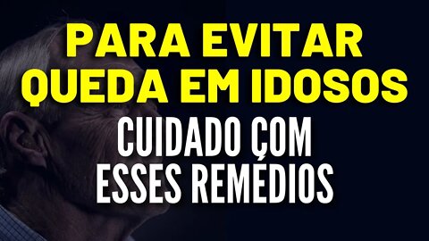 Idosos - Como Evitar as Quedas dos Idosos