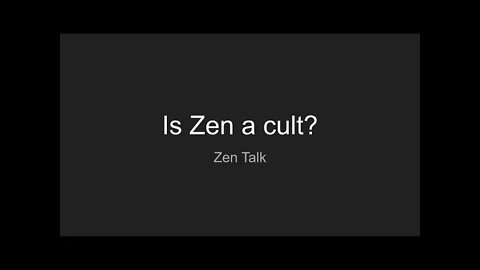 Zen Talk Is zen a cult