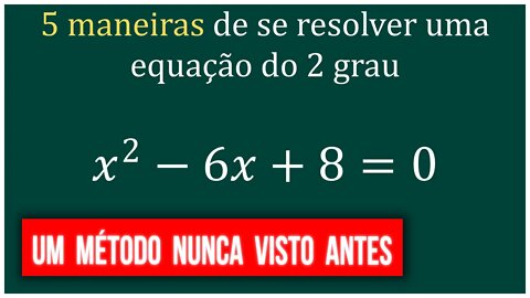 UMA NOVA MANEIRA de RESOLVER EQUAÇÕES do 2º GRAU 👀