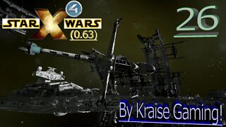 Ep:26 - Bringing The Big Guns! - X4 - Star Wars: Interworlds Mod 0.63 /w Music! - By Kraise Gaming!