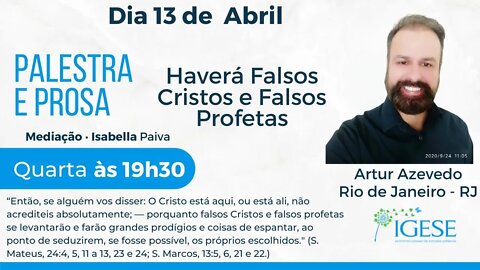 "Haverá Falsos Cristos e Falsos Profetas" (Palestra e Prosa - IGESE)