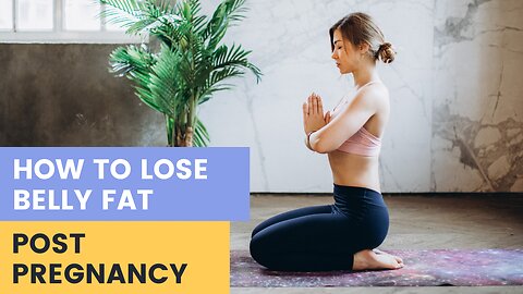 How to lose belly fat | Post Pregnancy Exercises