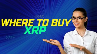 Where to Buy XRP