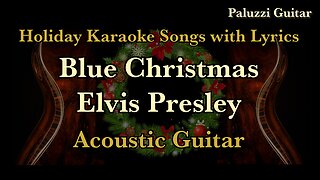 Blue Christmas Elvis Presley Acoustic Guitar [Karaoke Songs with Lyrics]